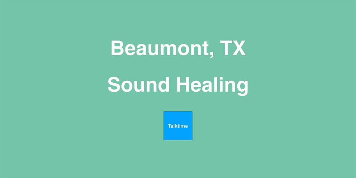 Sound Healing - Beaumont