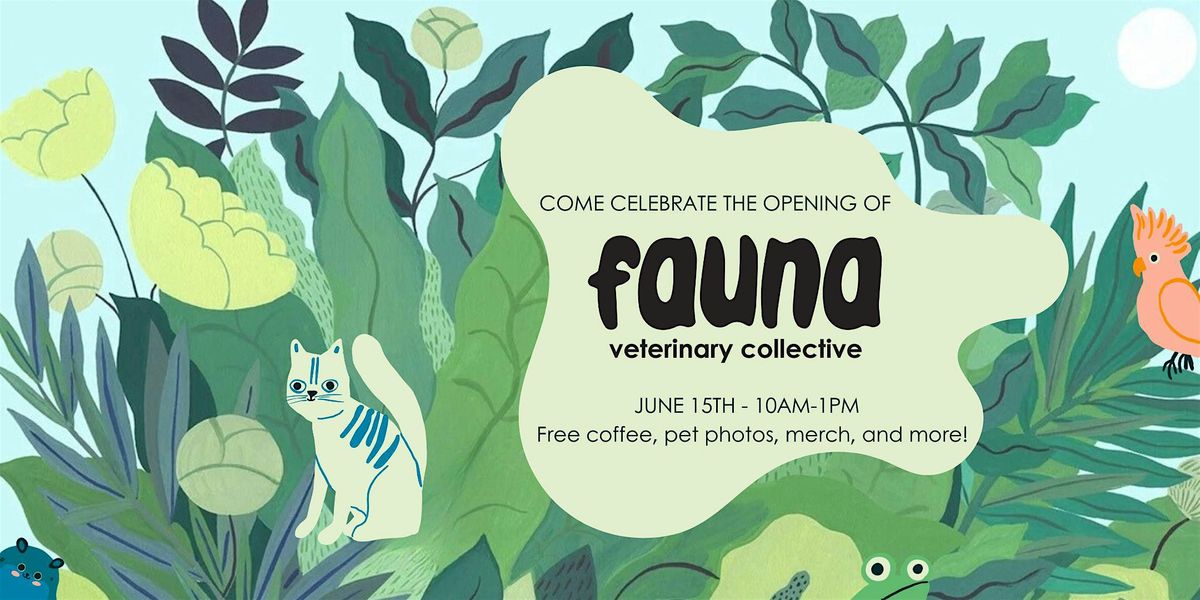 Fauna Veterinary Collective Grand Opening