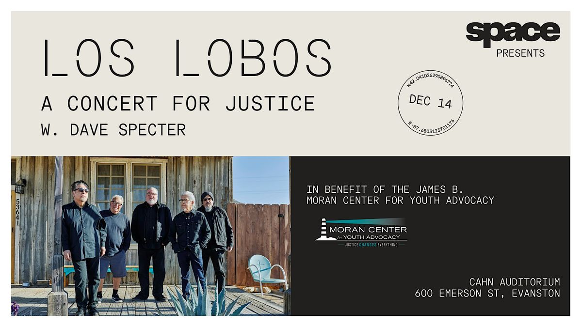 Los Lobos: A Concert for Justice at Cahn Auditorium