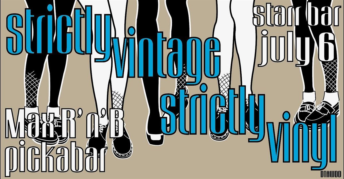 Strictly Vintage, Strictly Vinyl Dance Party