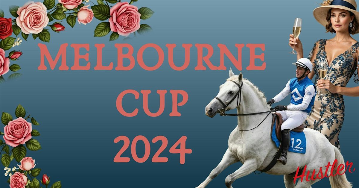 Melbourne Cup 2024 at Hustler