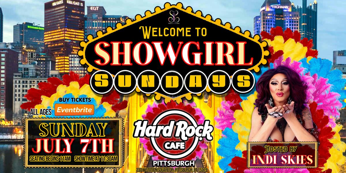 SHOWGIRL SUNDAYS DRAG BRUNCH AT HARD ROCK CAFE - JULY