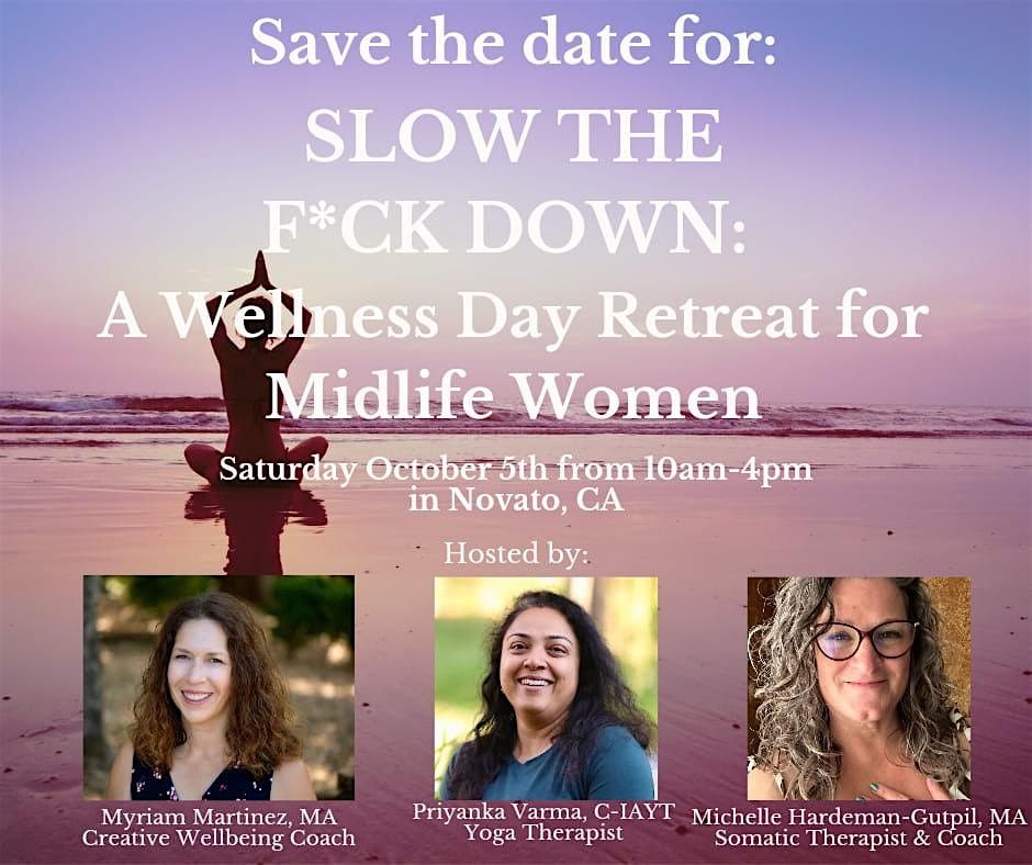 Slow The F*ck Down: A Wellness Retreat for Midlife Women