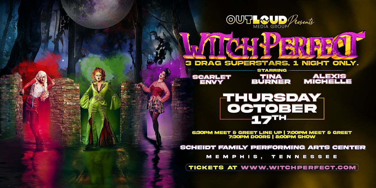 Witch Perfect with Tina Burner, Alexis Michelle & Scarlet Envy - Memphis