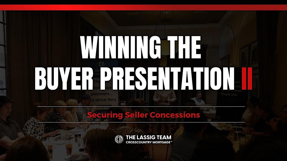 WINNING the Buyer Presentation: Securing Seller Concessions