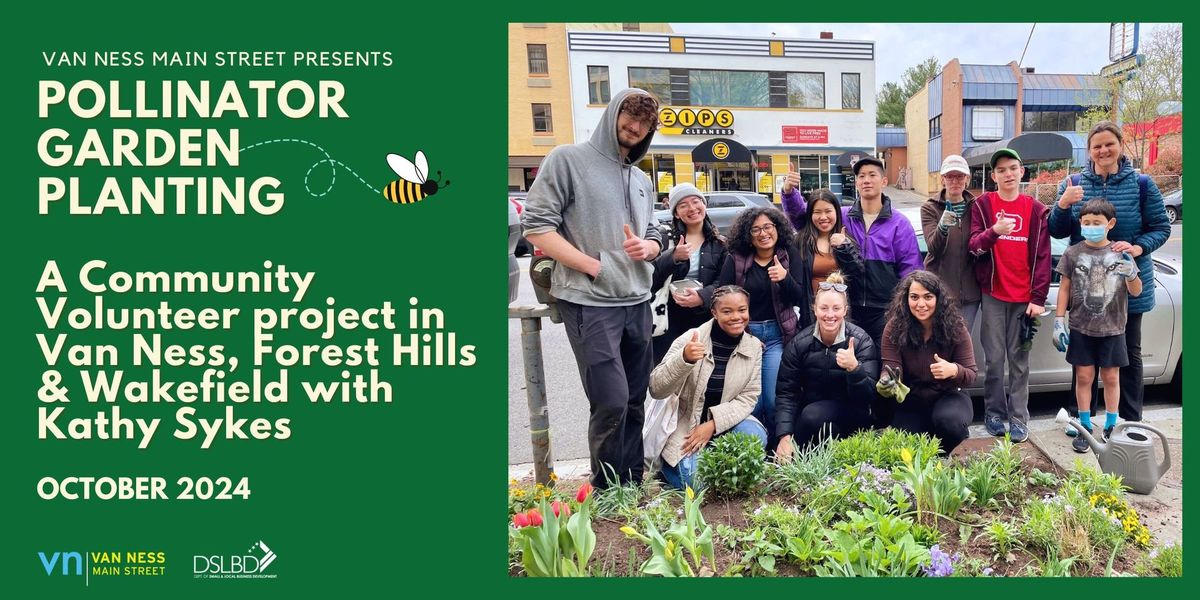 Pollinator Planting Volunteer Project with Van Ness Main Street