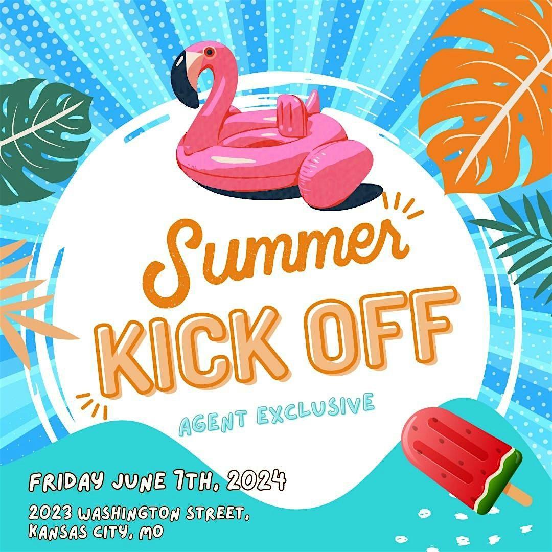 Agent Exclusive Summer Kick Off Bash!