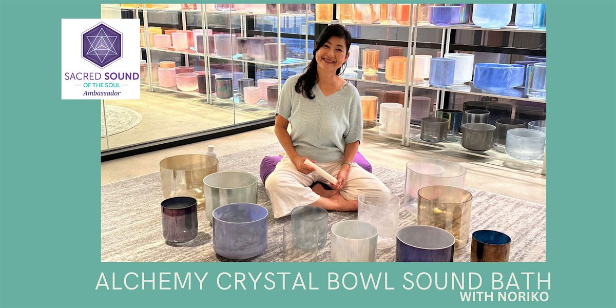 Alchemy Crystal Bowl Sound Bath