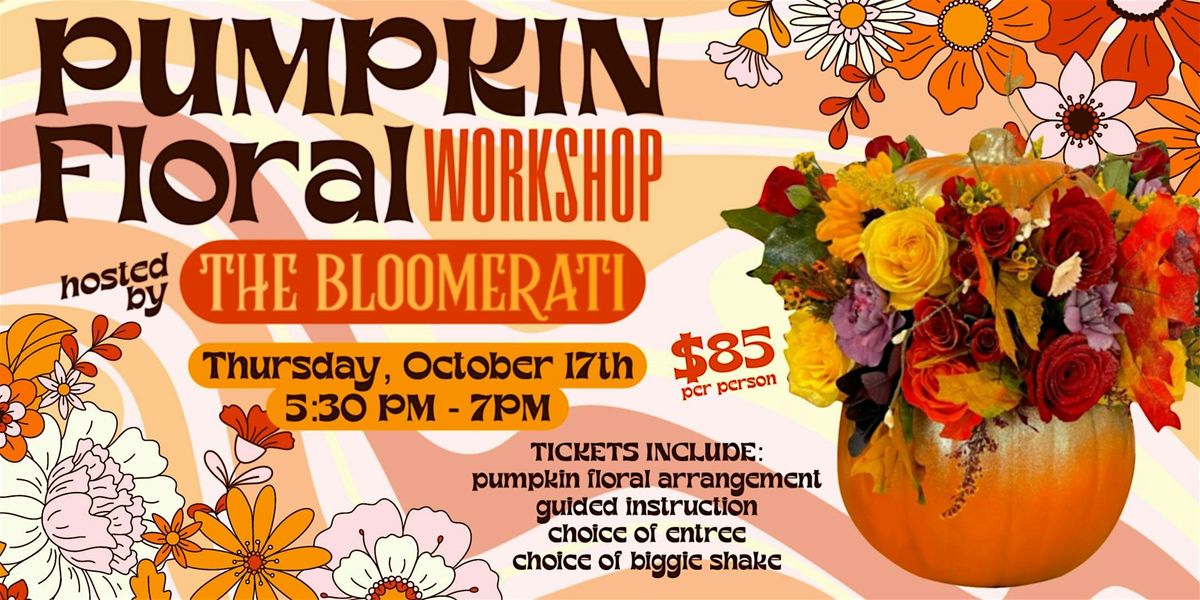 Pumpkin Floral Workshop with The Bloomerati at JoJo's Pumpkin Patch!