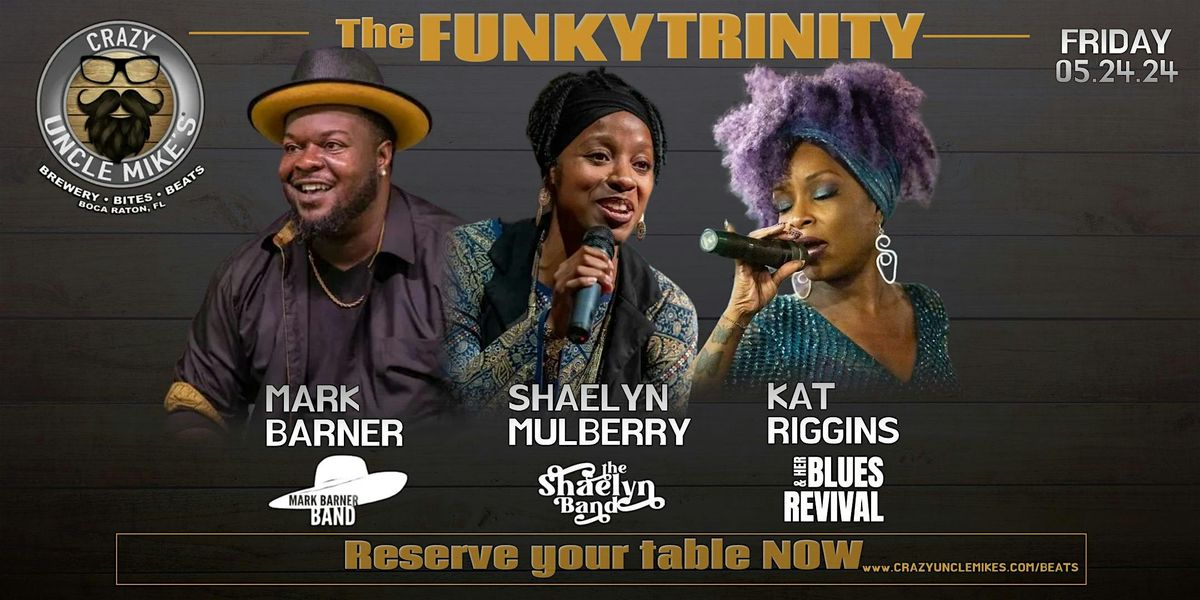 Funky Trinity Friday-  Mark Barner Band, Shaelyn Band, and Kat Riggins