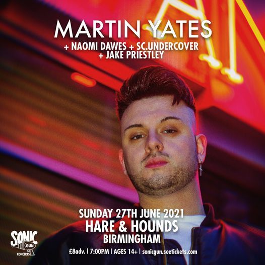 Martin Yates \/ Naomi Dawes \/ SC.Undercover \/ Jake Priestley (Hare & Hounds, Birmingham)