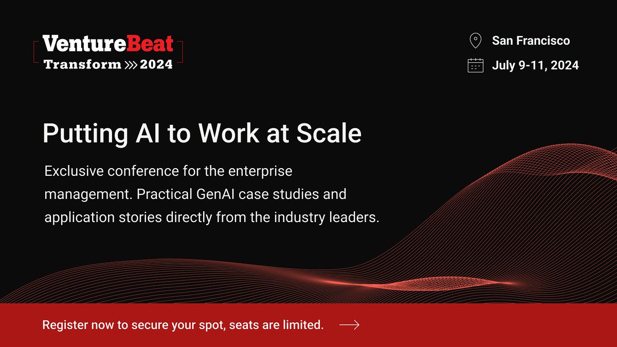 VentureBeat Transform 24 (Enterprise AI Conference)