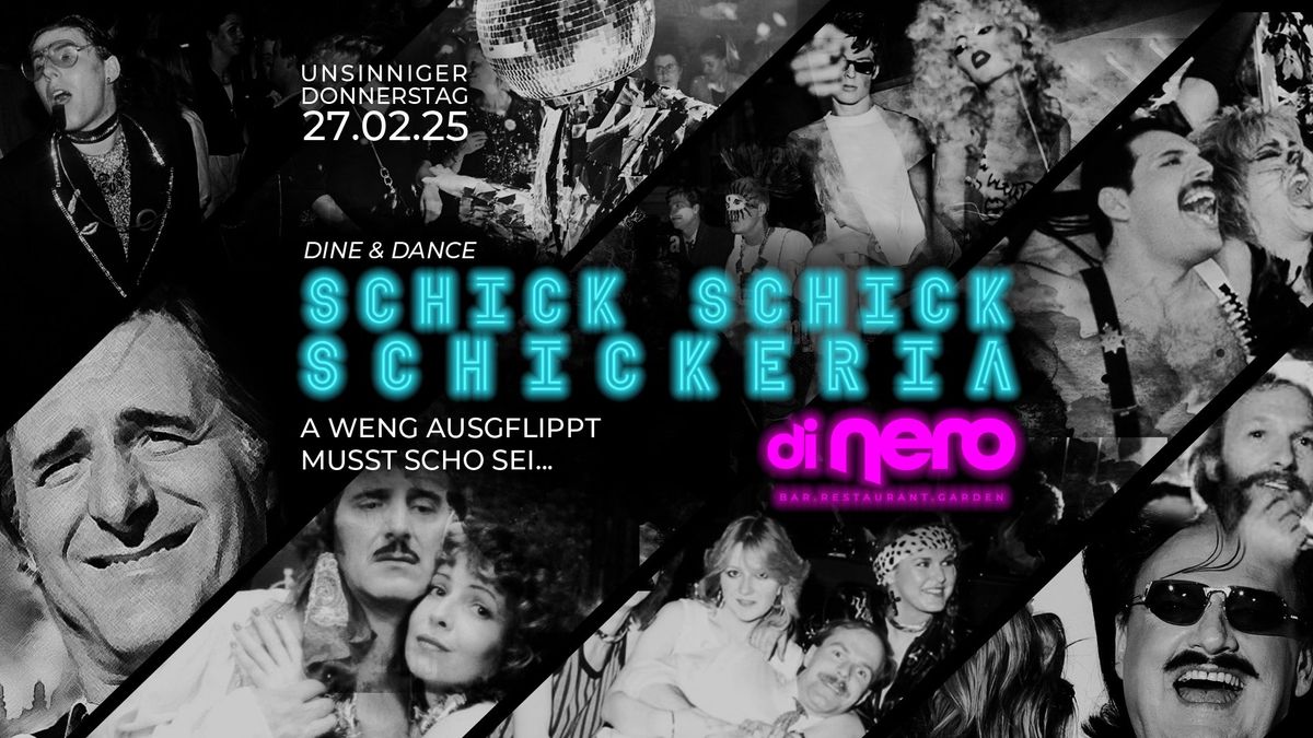 Dine & Dance "SCHICK SCHICK SCHICKERIA" | Do. 27.2. | Di Nero Regensburg