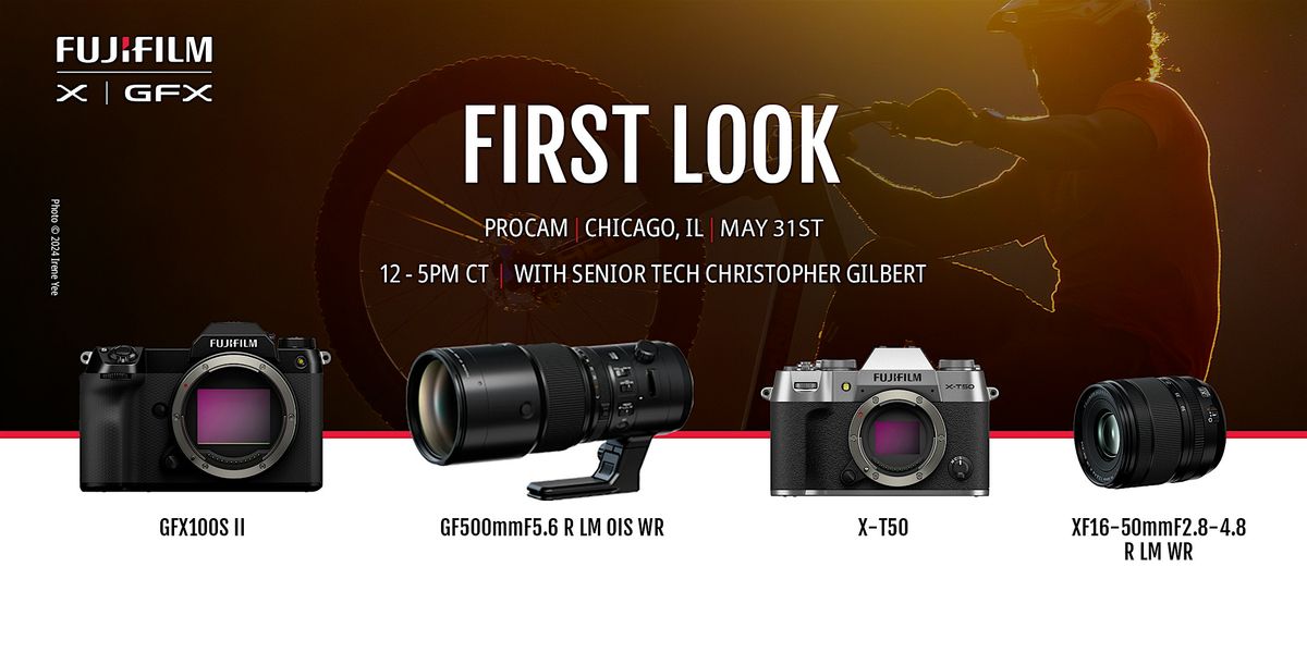 Fujifilm First Look - PROCAM Chicago