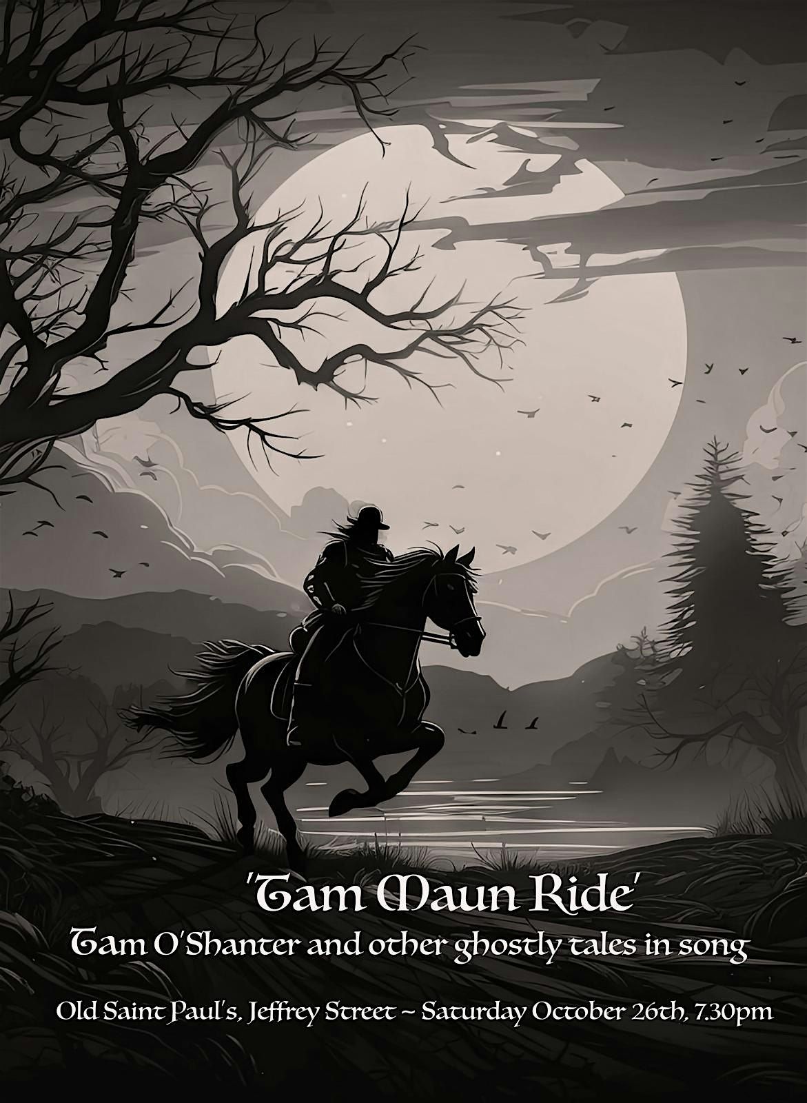 'Tam Maun Ride' - Tam O'Shanter and other ghostly tales in song