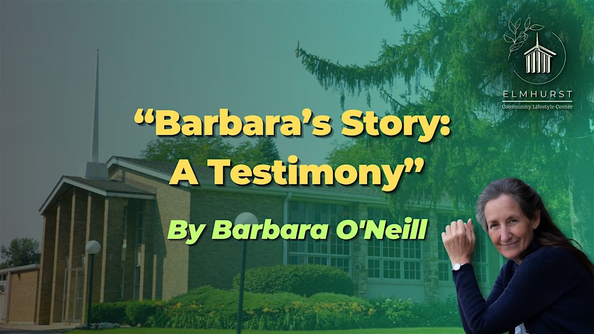 \u201cBarbara O'Neill's Life Story: A Testimony"