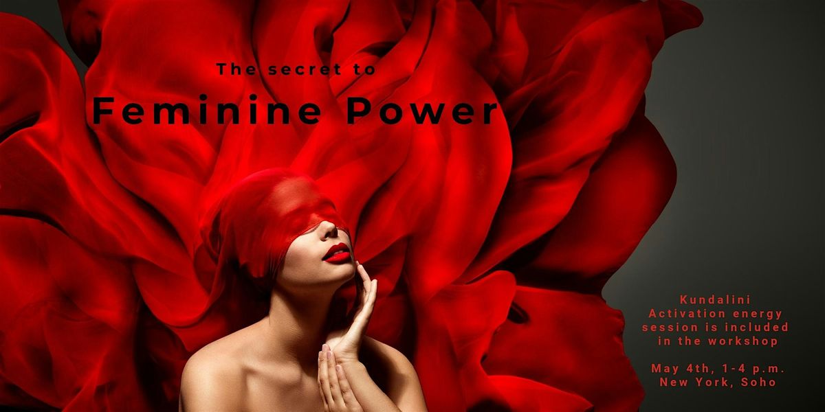 The Secret to Feminine Power