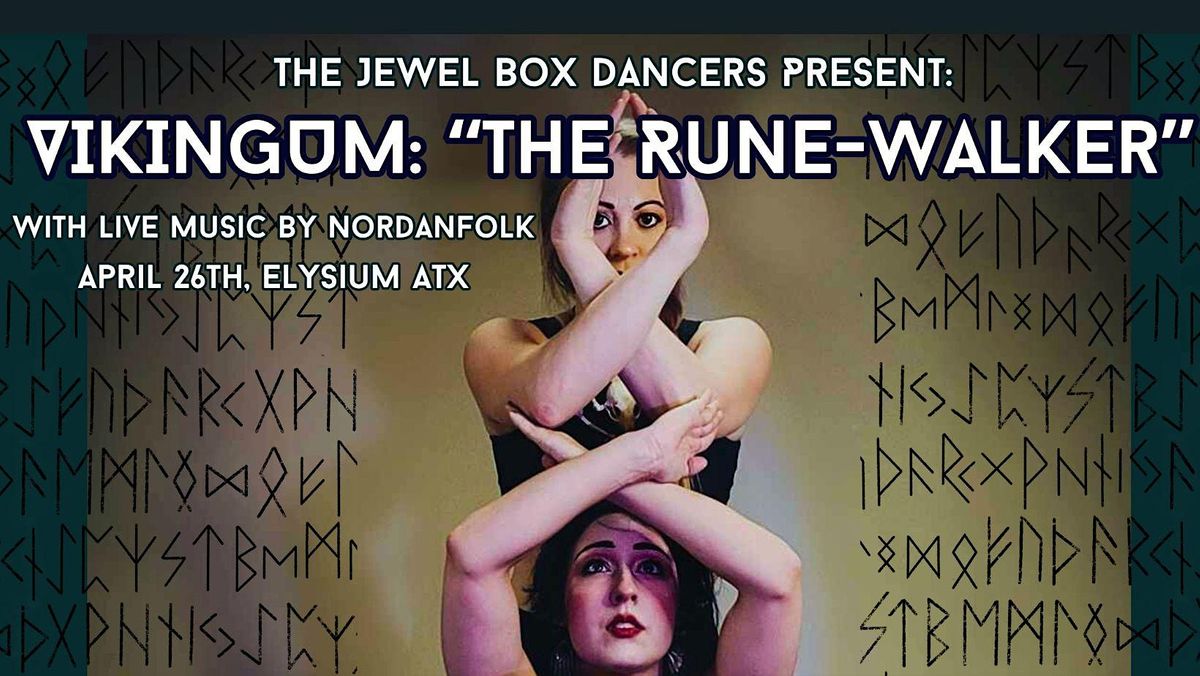 The Jewel Box Dancers Present: VIKINGUM: The Rune-Walker