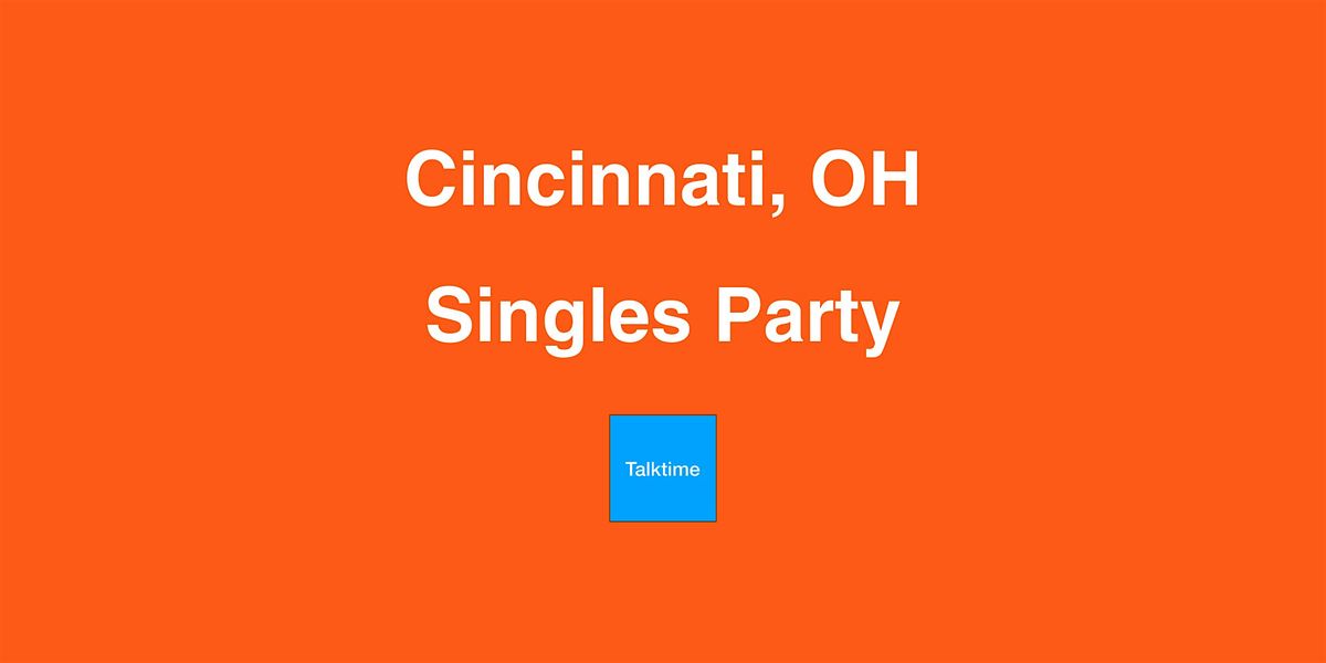 Singles Party - Cincinnati