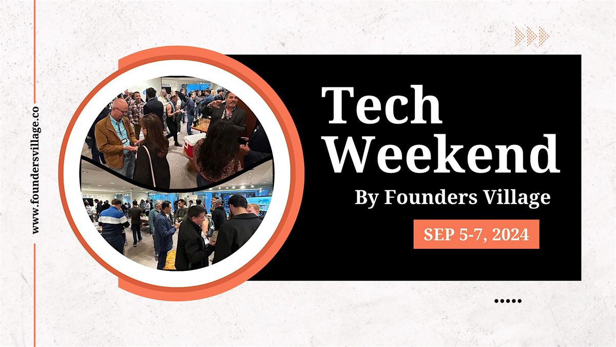 Tech Weekend by Founders Village | September 2024