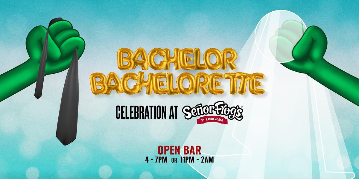 Celebrate your Bachelor\/Bachelor  in Se\u00f1or Frogs Fort Lauderdale