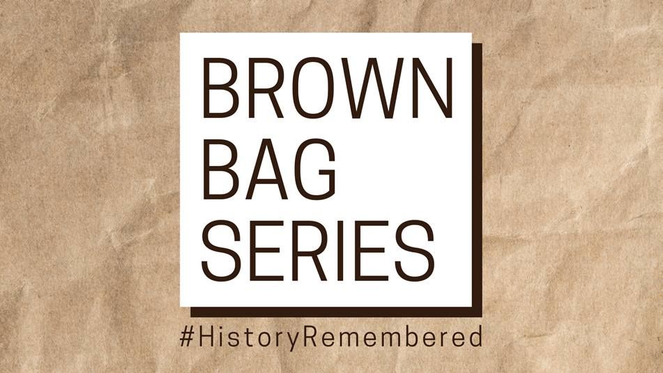 Brown Bag History Series
