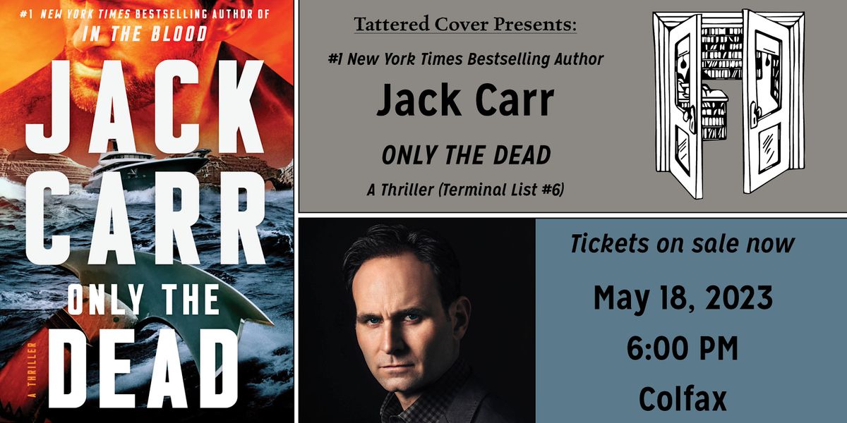 Jack Carr Presents ONLY THE DEAD at Tattered Cover Colfax