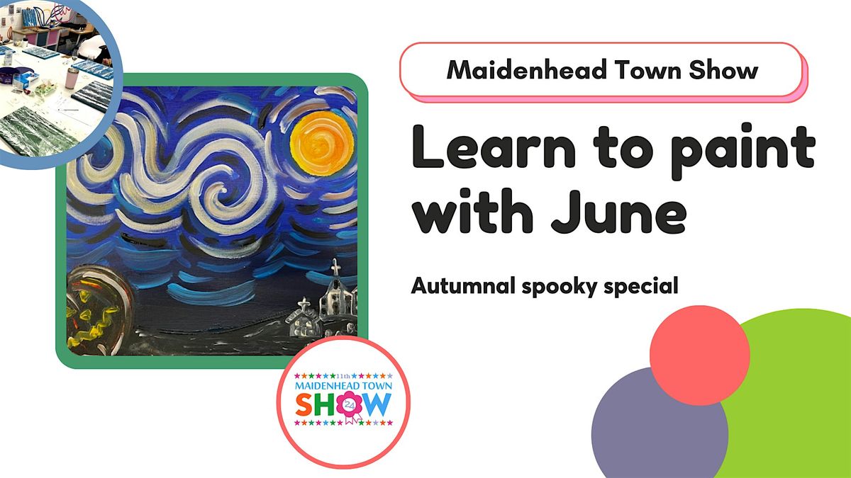 Maidenhead Town Show - Autumnal Painting Party with June