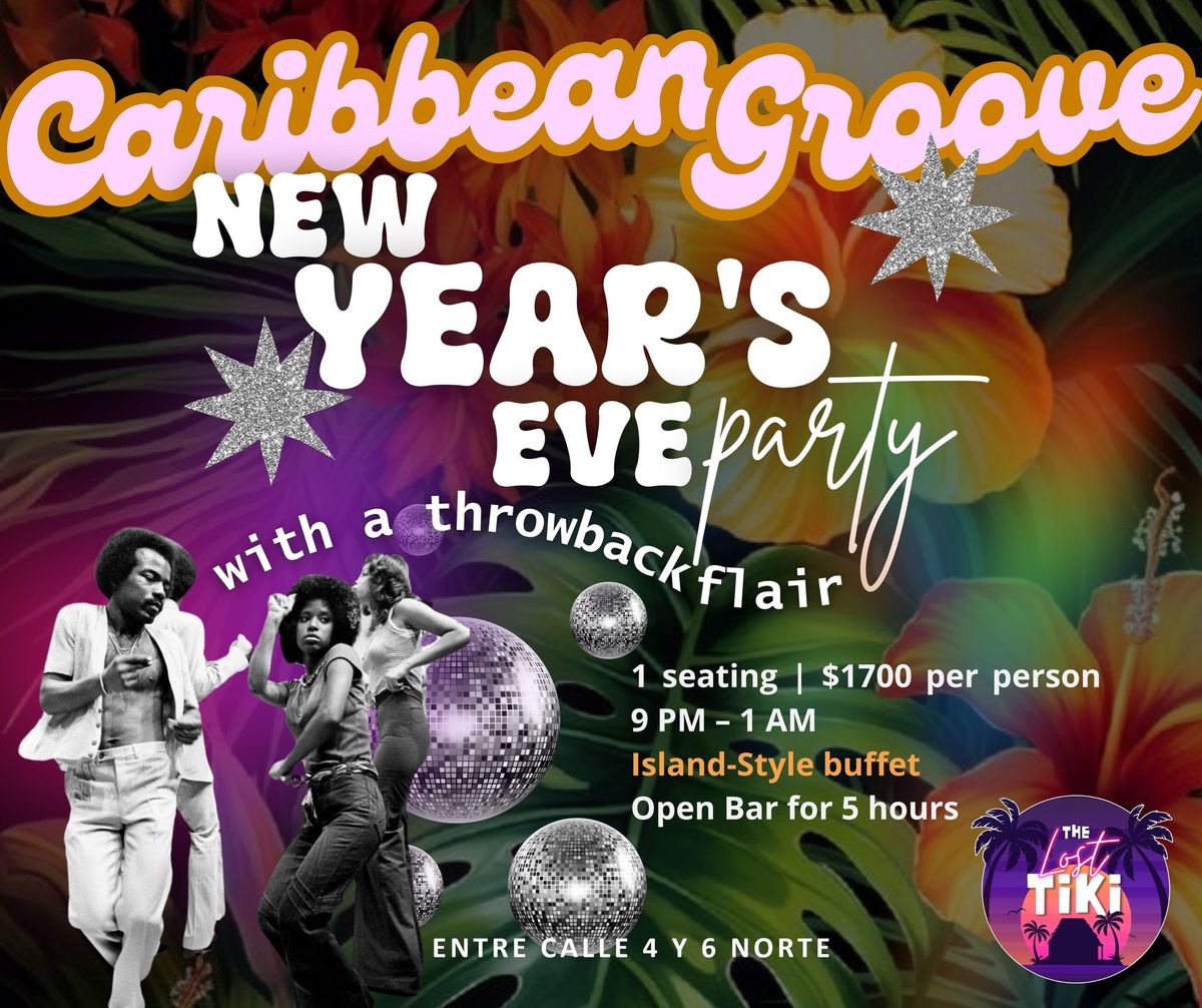 Caribbean Grooves NEW YEAR\u2019S PARTY!