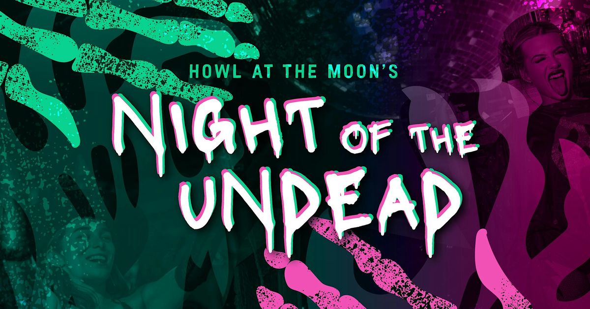 Howl at the Moon Columbus Halloween Party: Night of the Undead