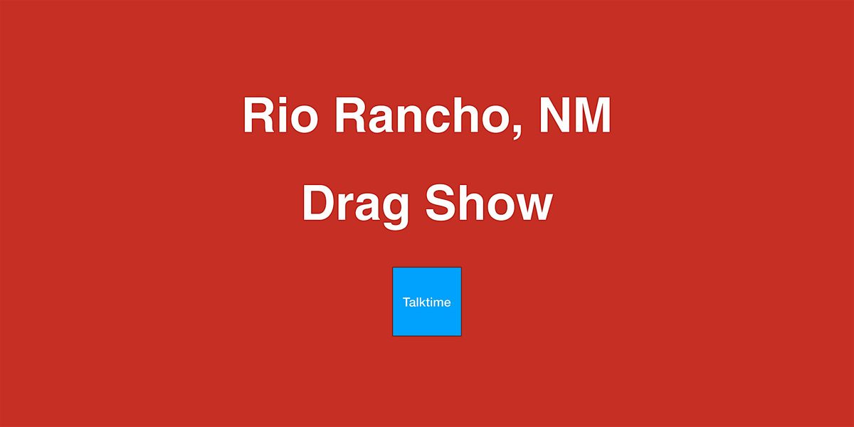 Drag Show - Rio Rancho