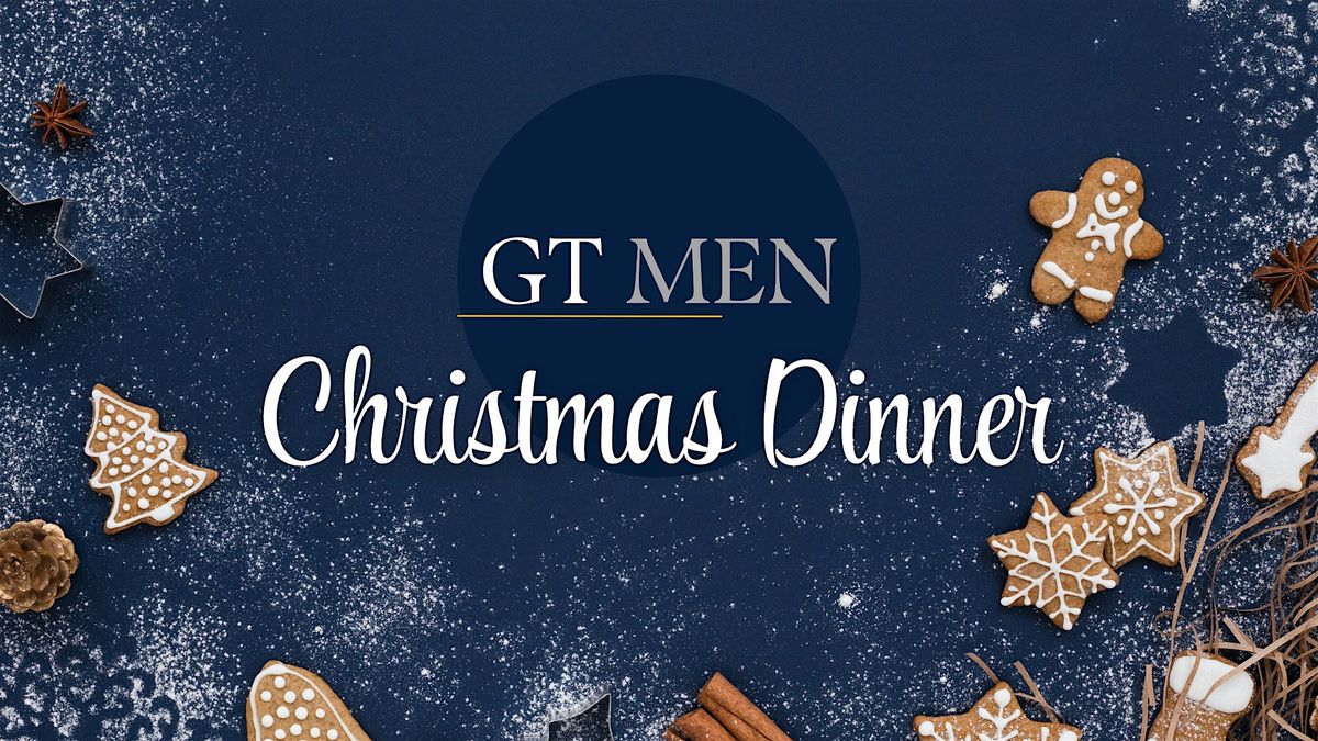 GT Men Christmas Dinner