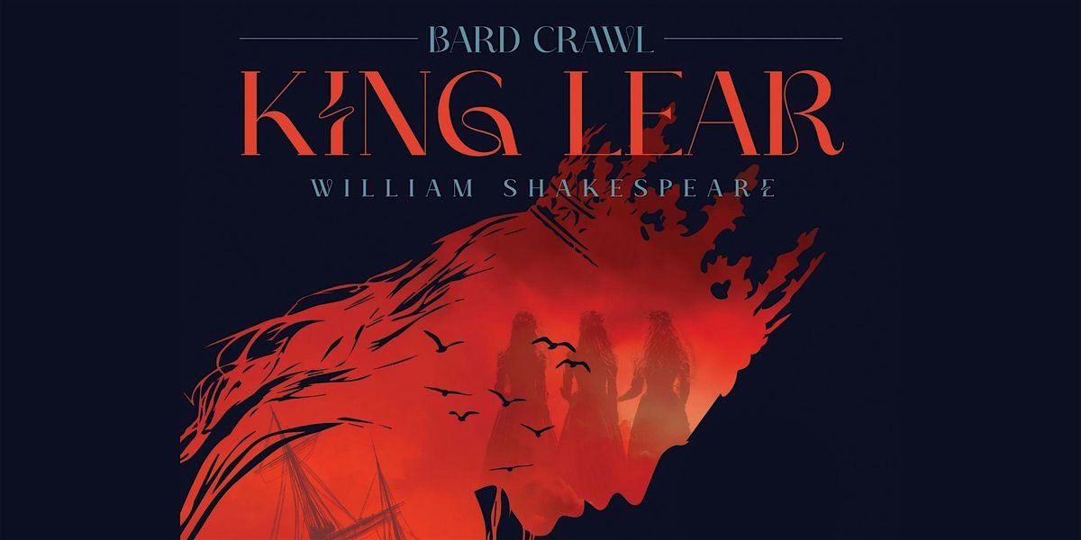 Bard Crawl: King Lear