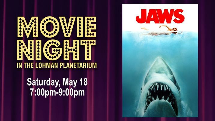 Movie Night in the Lohman Planetarium: JAWS