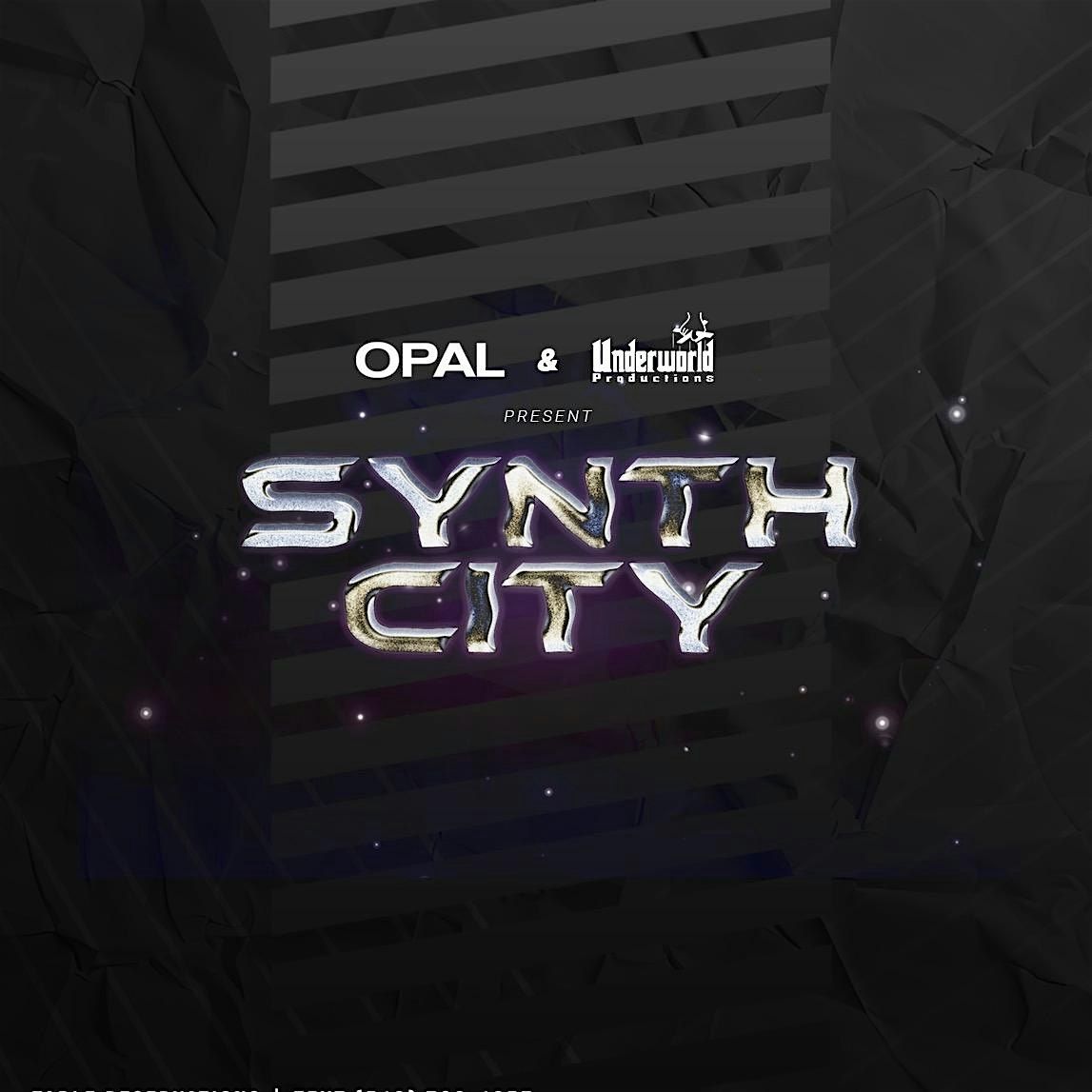 SYNTH CITY at OPAL NIGHTCLUB  (EDM NIGHT) | 21+