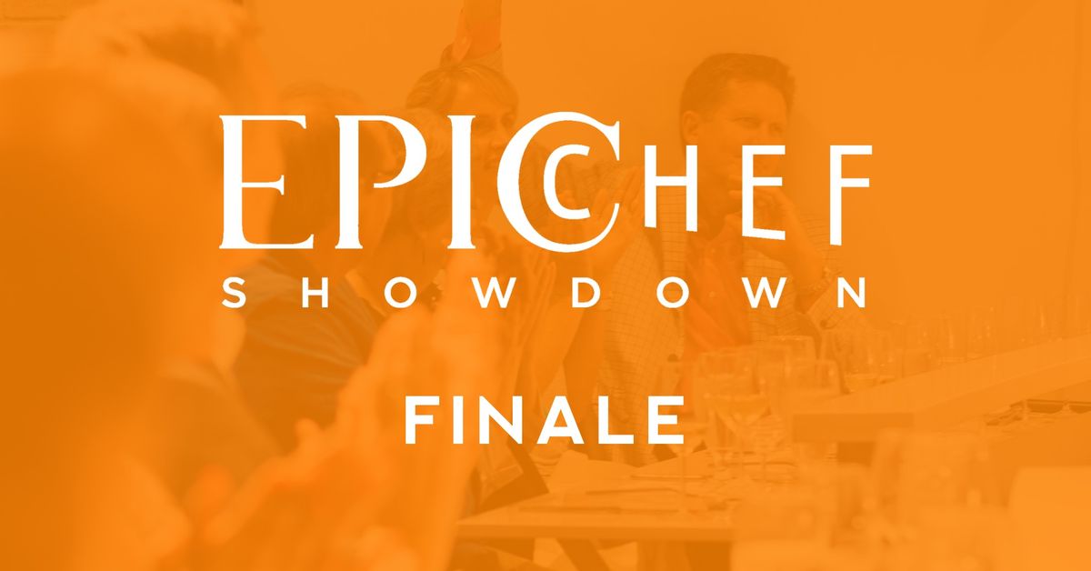 EPIC CHEF: FINALE