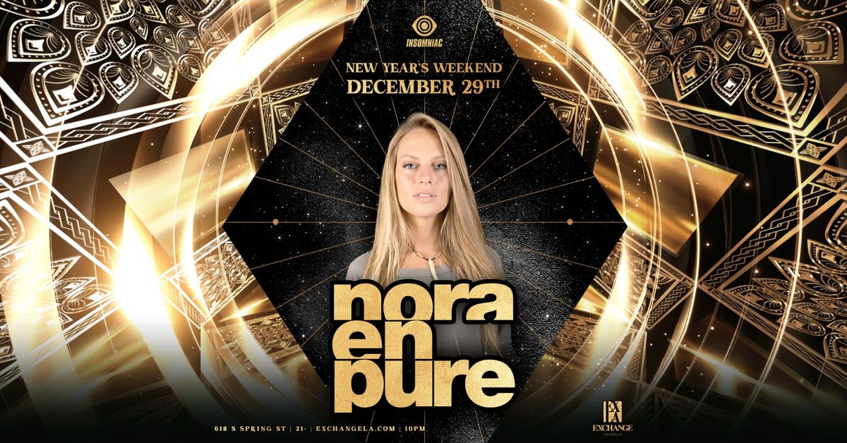 Nora En Pure at Exchange LA