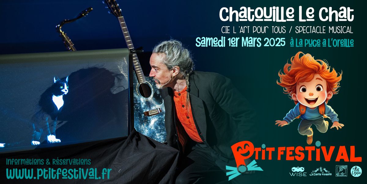 LE P'TIT FESTIVAL : Chatouille le Chat | La Puce a L'Oreille, Riom (63)