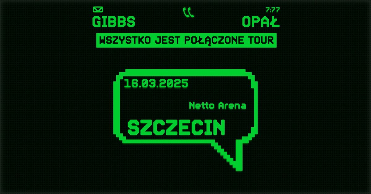 GIBBS X OPA\u0141 - WSZYSTKO JEST PO\u0141\u0104CZONE TOUR - SZCZECIN