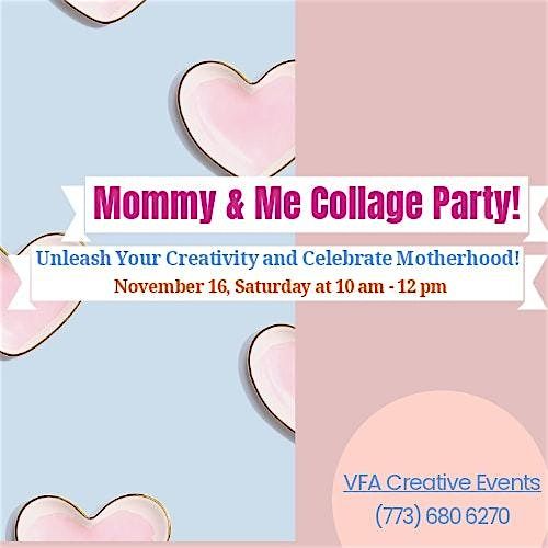 Mommy & Me Collage Party!