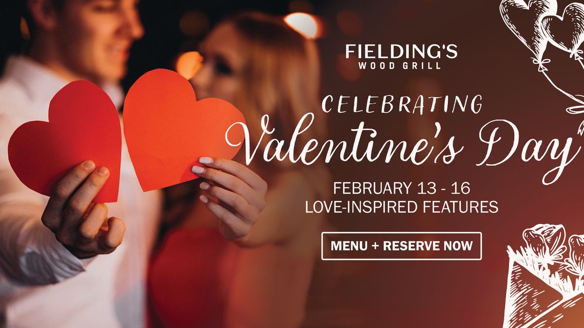 Valentine's Day at FIELDING'S WOOD GRILL