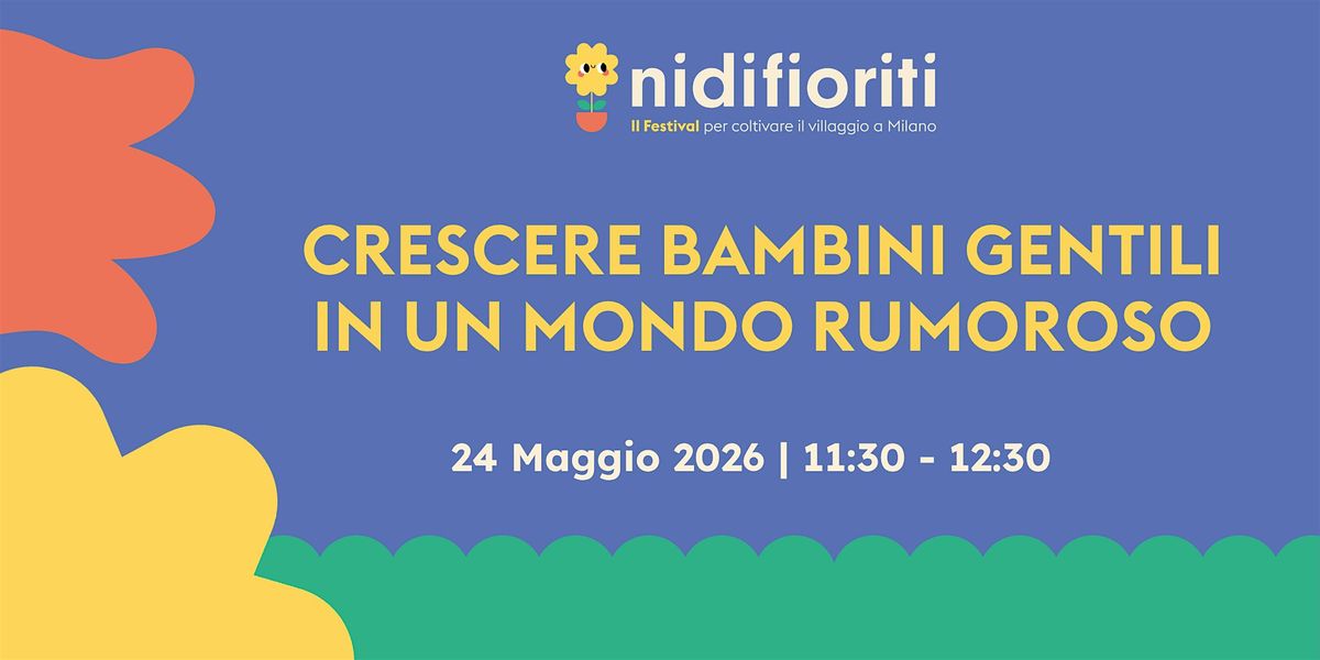 Crescere bambini gentili in un mondo rumoroso