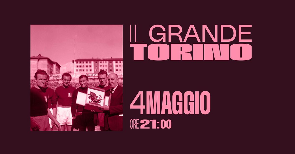 Il Grande Torino | Teatro Superga