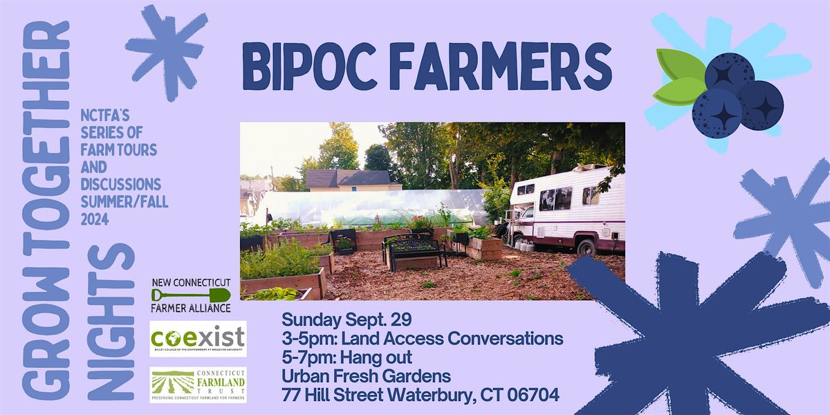 BIPOC Farmers - Land Access Conversation & Grow Together Night