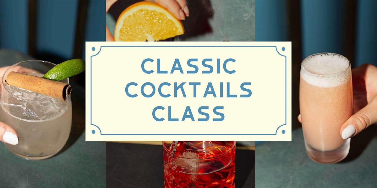 Classic Cocktails Class