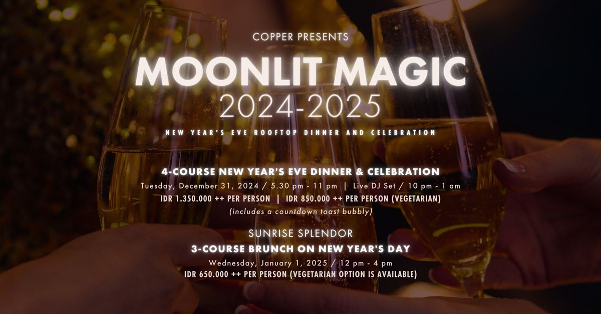 Moonlit Magic: New Year's Eve Dinner & Celebration 2024-2025