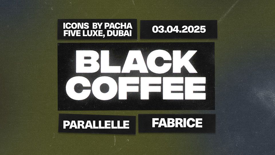 Icons By Pacha with Black Coffee, Parallelle & Fabrice