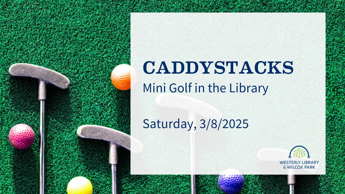 Caddystacks: Mini Golf in the Library