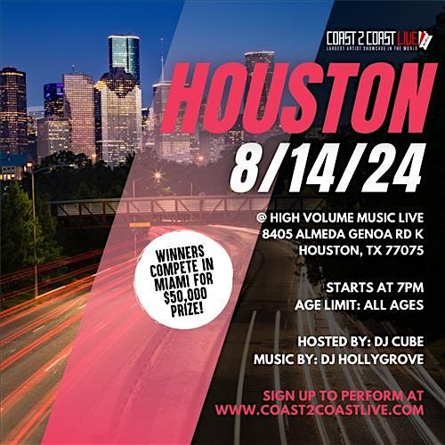 Coast 2 Coast LIVE Showcase Houston All Ages - Artists Win $50K In Prizes