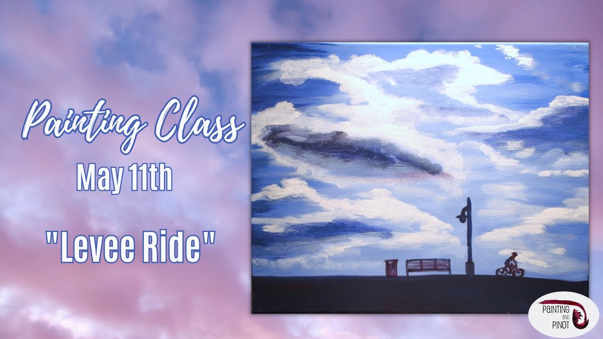 BYOB Painting Class - "Levee Ride"